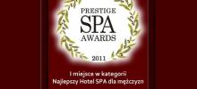 I nagroda w kategorii NAJLEPSZY HOTEL SPA DLA MĘŻCZYZN 2011 w konkursie SPA prestige Award 2011